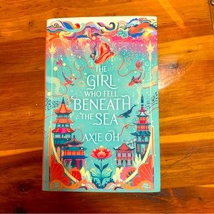 *FAIRYLOOT* edition of The Girl Who Fell Beneath the Sea by Axie Oh